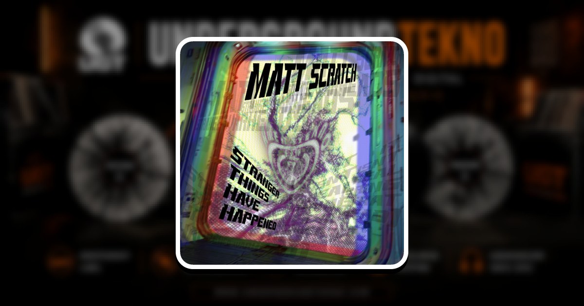 Stranger Things Have Happened — Matt Scratch | Amen4Tekno ...