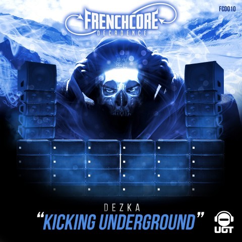 Frenchcore - Hardcore - Kicking Underground
