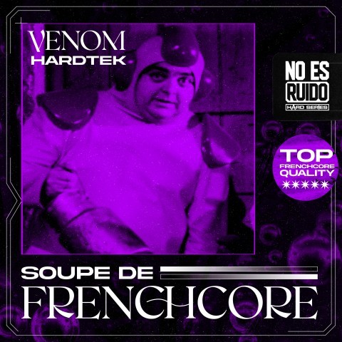 Frenchcore - Hardcore - Soupe de Frenchcore