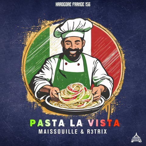 Frenchcore - Hardcore - Pasta La Vista