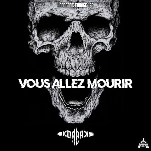 Frenchcore - Hardcore - Vous allez mourir